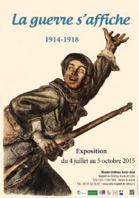La Guerre s'affiche 1914-1918. Du 4 juillet au 5 octobre 2015 à Nogent-le-Rotrou. Eure-et-loir. 